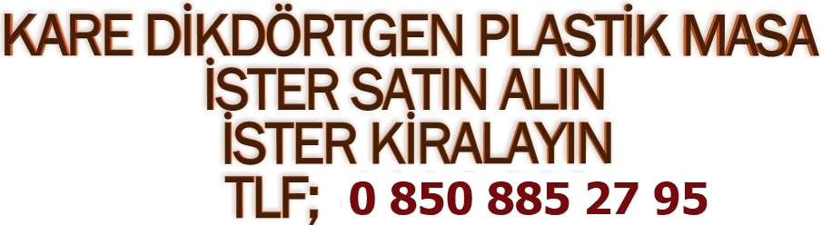 kare plastik masa kiralama