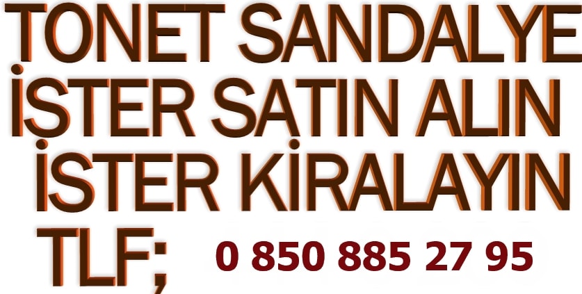 tonet sandalye kiralama